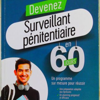 Devenez Surveillant pénitentiaire en 60 jours - Concours externe et interne 2021-2022