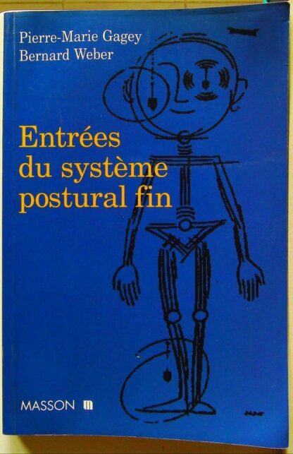 Entrees Du Systeme postural Fin. Premieres Journees Francaises De Posturologie Clinique