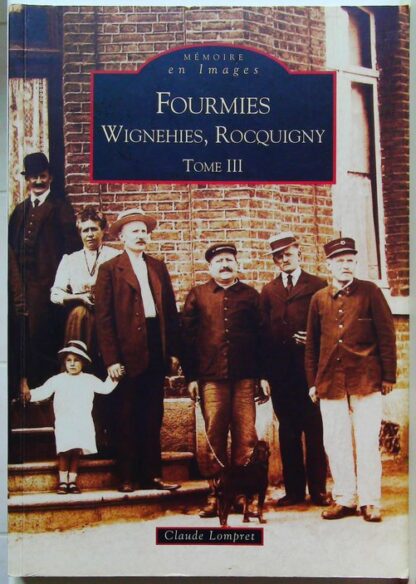 Fourmies Wignehies, Rocquigny - Tome 3