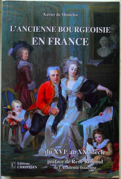 L'ancienne bourgeoisie en France du XVIème au XXème siècle