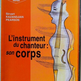 L'instrument du chanteur - Son corps