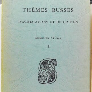 Themes Russes d'agregation et de C.A.P.E.S - deuxieme serie XXe siecle