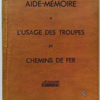 Aide mémoire à l'usage de troupes de chemin de fer
