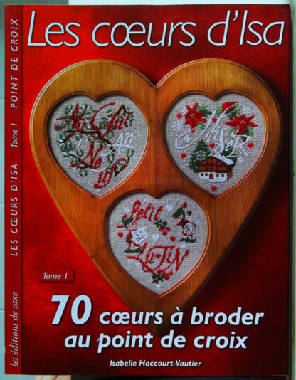 Les Coeurs D'isa - Tome 1, 70 Coeurs À Broder Au Point De Croix (dédicace page de garde)