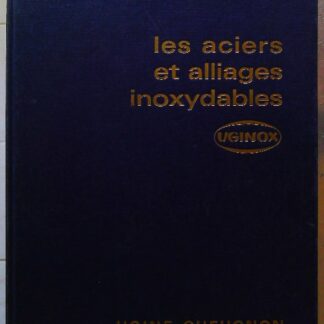les aciers et alliages inoxydables uginox