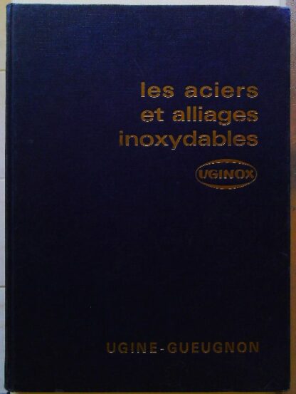 les aciers et alliages inoxydables uginox