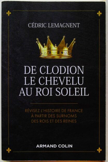 De Clodion le Chevelu au Roi Soleil