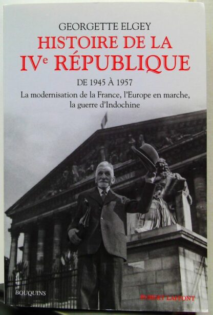 Histoire de la IVe République - Tome 1 - De 1945 à 1957