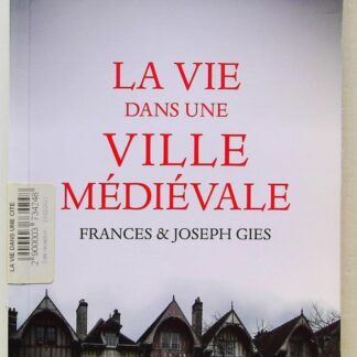 La Vie dans une ville médiévale