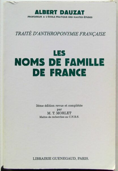 Les Noms De Famille De France - Traité d'anthroponymie française