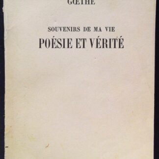 Goethe souvenirs de ma vie Poésie et vérité