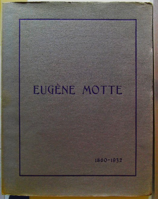Eugène Motte 1860-1932 Hommages funéraires
