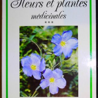 Fleurs et plantes médicinales, tome 3