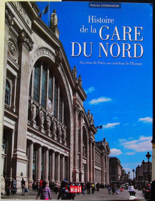 Histoire de la gare du Nord, au coeur de Paris, au carrefour de l'Europe