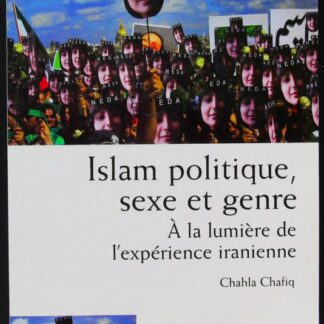 Islam politique, sexe et genre À la lumière de l'expérience iranienne