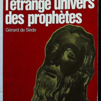 L''Etrange univers des prophètes