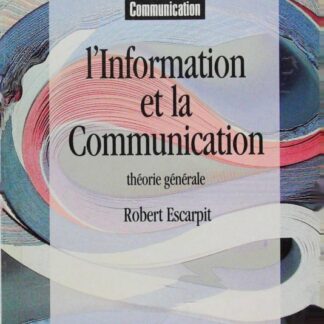 L'Information et la communication Théorie générale