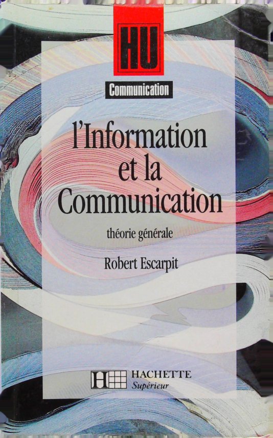 L'Information et la communication Théorie générale