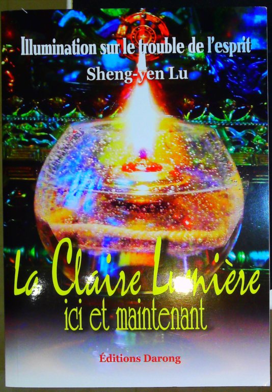 La claire lumière ici et maintenant