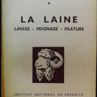 La laine : lavage-peignage-filature-Hygiène et sécurité dans les industries textiles