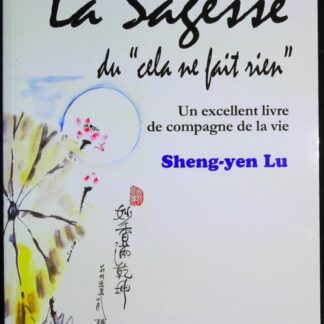 La sagesse du "cela ne fait rien"