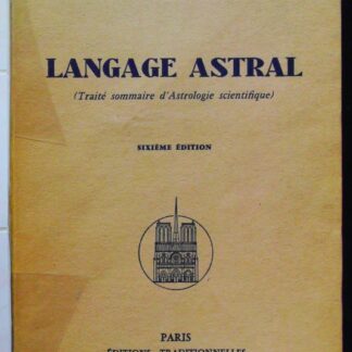 Langage astral : Traité sommaire d'astrologie scientifique