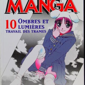 Le Dessin de manga, tome 10-Ombres et lumières, travail des trames