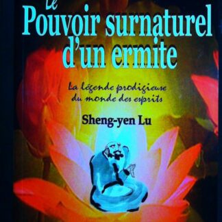 Le pouvoir surnaturel d'un ermite