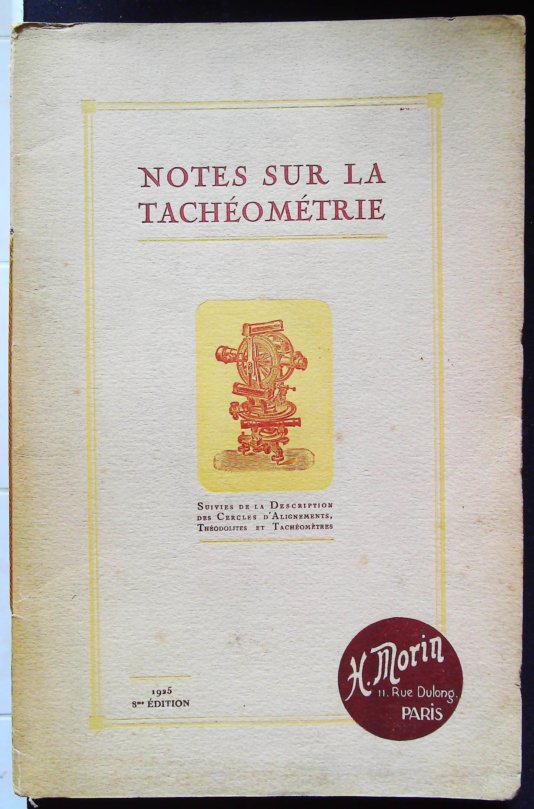 Notes sur la tachéométrie suivies de la description des cercles d'alignement, théodolites, tachéomètres et instruments de géodésie