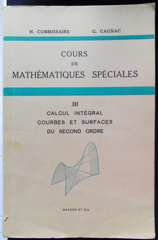 cours de mathematiques speciales. tome III Calcul intégral