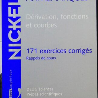 Dérivation, fonctions et courbes 171 exercices corrigés