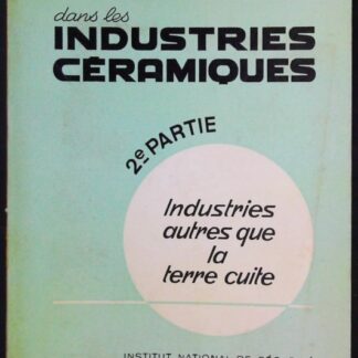 Industries céramiques-Hygiène et sécurité-Industries autres que la terre cuite