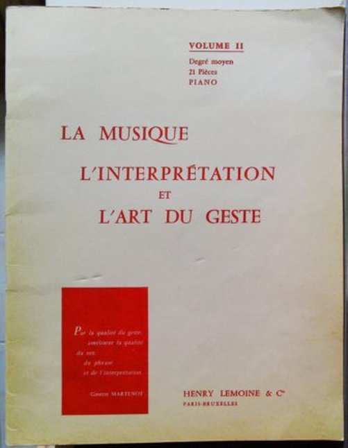 La musique l'XinterprEtation et l'Xart du geste Volume II degré moyen 21 pièces Piano