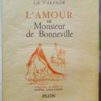L'Xamour de Monsieur de Bonneville. Roman [auteur : LA VARENDE, Jean de] [éditeur : Plon] [année : 1956]