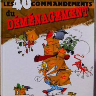 Les 40 commandements du déménagement
