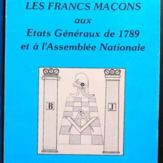 Les Francs-maçons aux Etats Généraux de 1789