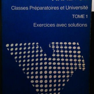 Analyse - Tome 1 Exercices Avec Solutions - Classes Preparatoires Et Universite.