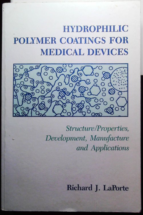 Hydrophilic Polymer Coatings for Medical Devices (livre en anglais)