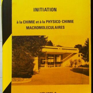 Initiation à la chimie et à la physico-chimie macromoléculaires – Volume 2