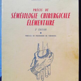 Précis de séméiologie chirurgicale élémentaire