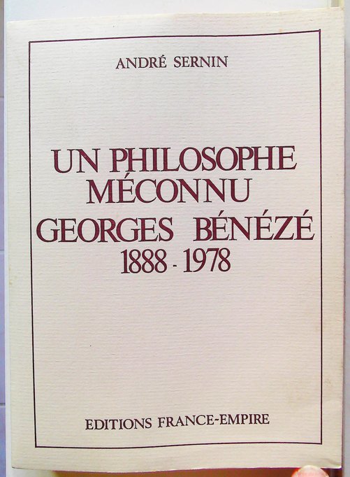 Un Philosophe méconnu, Georges Bénézé : 1888-1978