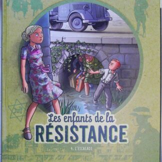 Les Enfants de la Résistance - Tome 4 - L''Escalade