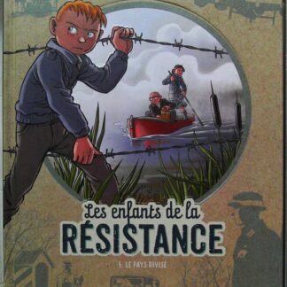 Les Enfants de la Résistance - Tome 5 - Le Pays divisé