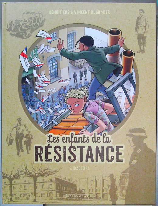 Les Enfants de la Résistance - Tome 6 - Désobéir !