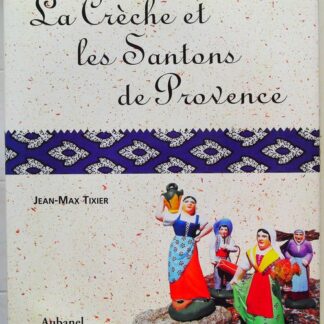 La Crèche et les Santons de Provence