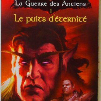 Le puits d'éternité - La Guerre des Anciens, Tome 1