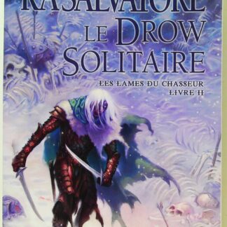 Les Lames du Chasseur, Tome 2 - Le Drow Solitaire