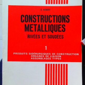 Constructions métalliques rivées et soudées Tome 1 et 2