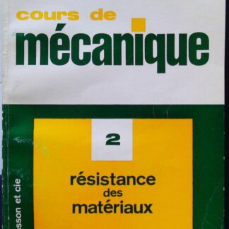 Cours de mécanique – Résistance des matériaux Volume 2