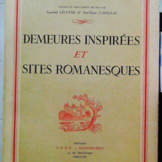 Demeures inspirées et sites romanesques.